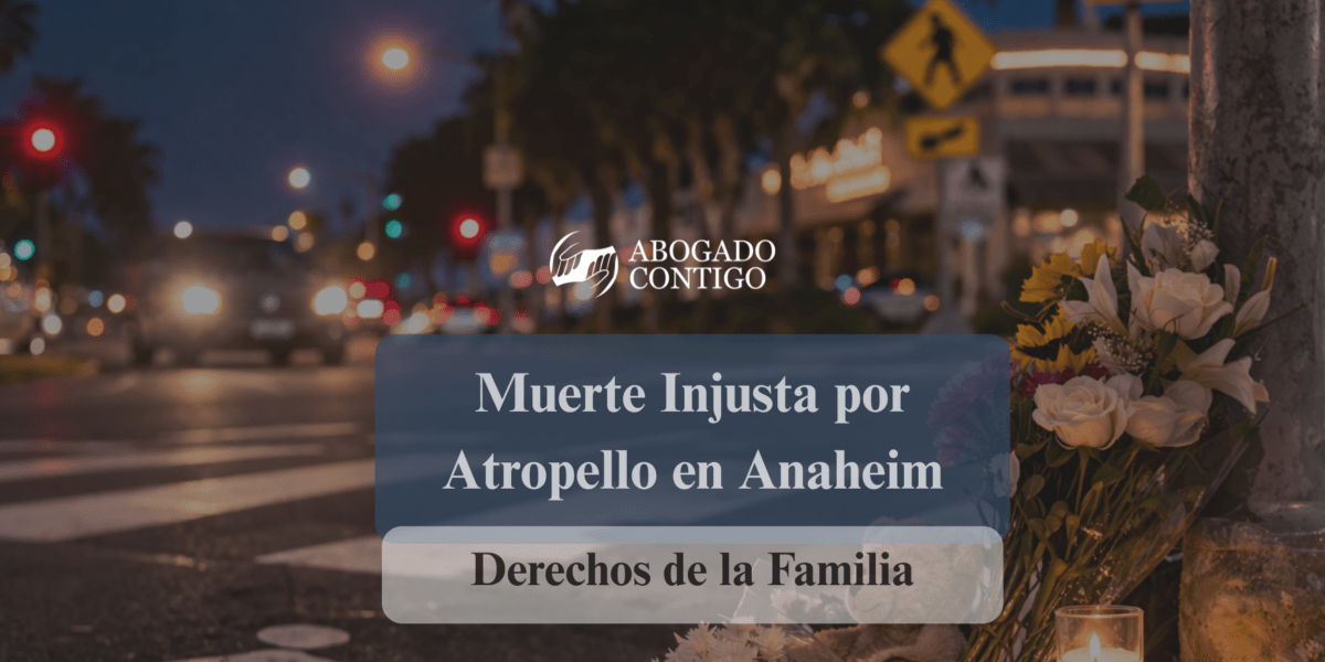 muerte injusta por atropello en Anaheim