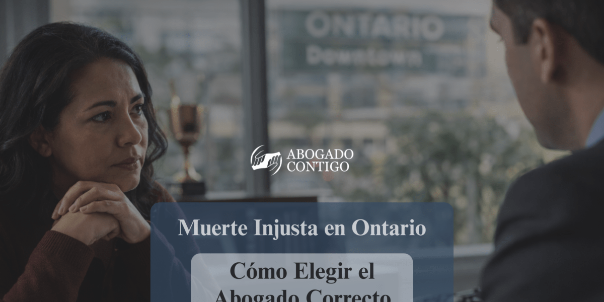 cómo elegir un abogado de muerte injusta en Ontario